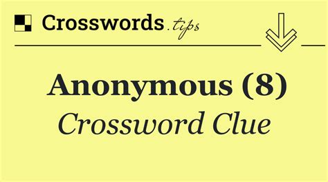 anonymous Crossword Clue .